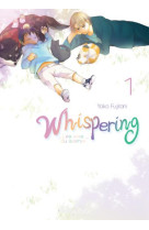 WHISPERING, LES VOIX DU SILENCE / TOME 1 - FUJITANI YOKO - AKATA