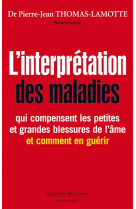 INTERPRETATION DES MALADIES - THOMAS-LAMOTTE (DR) - le Jardin des livres