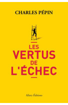 VERTUS DE L-ECHEC - PEPIN CHARLES - Allary éditions