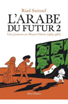 ARABE DU FUTUR - VOLUME 2 - - SATTOUF RIAD - Allary éditions