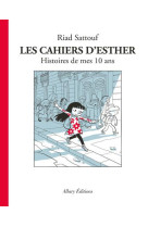 CAHIERS D-ESTHER - TOME 1 HISTOIRES DE MES 10 ANS - SATTOUF RIAD - Allary éditions