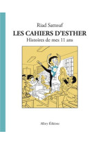 CAHIERS D-ESTHER - TOME 2 HISTOIRES DE MES 11 ANS - SATTOUF RIAD - Allary éditions