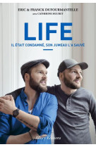 LIFE / IL ETAIT CONDAMNE SON JUMEAU L-A SAUVE - DUFOURMANTELLE - ALLARY