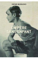 UN PERE SANS ENFANT - ROSSANO DENIS - ALLARY