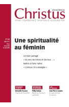 CHRISTUS NO 255 / JUILLET 2017 / UNE SPIRITUALITE AU FEMININ - XXX - SER