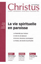 CHRISTUS NO 262 / LA VIE SPIRITUELLE EN PAROISSE - XXX - NC