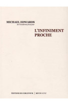 INFINIMENT PROCHE - EDWARDS MICHAEL - Ed. de Corlevour