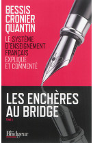 ENCHERES AU BRIDGE TOME 1 : LE SEF EXPL IQUE ET COMMENTE - BESSIS-CRONIER-QUANT - EPS Le Bridgeur