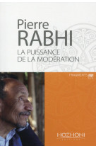 LA PUISSANCE DE LA MODERATION - RABHI PIERRE - Hozhoni