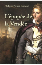 EPOPEE DE LA VENDEE (L-) - PHILIPPE PICHOT-BRAV - VIA ROMANA