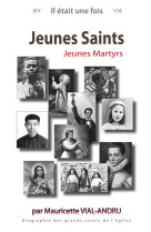 JEUNES SAINTS, JEUNES MARTYRS / IL ETAIT UNE FOIS - MAURICETTE VIAL-ANDRU - SAINT JUDE