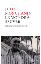 MONDE A SAUVER - MONCHANIN/VAGNEUX - Ad Solem