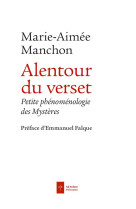 ALENTOUR DU VERSET / PETITE PHENOMENOLOGIE DES MYSTERES - MANCHON ET FALQUE - AD SOLEM