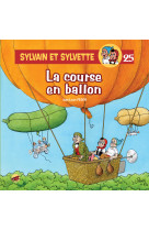 SYLVAIN ET SYLVETTE T.25 - LA COURSE EN BALLON - Jean-Louis PESCH - P TIT LOUIS