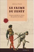 CRIME DU FENET - HOUDU JEAN-LUC - Feuillage