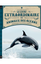 LIVRE EXTRAORDINAIRE DES ANIMAUX DES OCEANS - JACKSON TOM - Little Urban