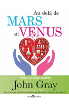 AU-DELA DE MARS ET VENUS - GRAY JOHN - DE L EVEIL