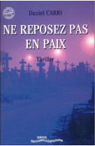 NE REPOSEZ PAS EN PAIX - CARIO DANIEL - GROIX DIFFUSION