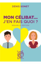 MON CELIBAT... J-EN FAIS QUOI ? - DENIS SONET - Livre ouvert