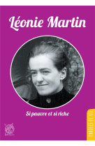 LEONIE MARTIN / SI PAUVRE ET SI RICHE - MENVIELLE DOMINIQUE - LIVRE OUVERT