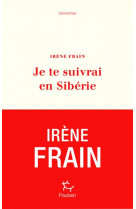 JE TE SUIVRAI EN SIBERIE - FRAIN IRENE - PAULSEN