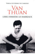 VAN THUAN / LIBRE DERRIERE LES BARREAUX - GUTIERREZ TERESA - NOUVELLE CITE