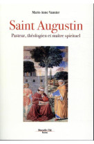 SAINT AUGUSTIN PASTEUR, THEOLOGIEN ET MAITRE SPIRITUEL - VANNIER/GARCIA - NOUVELLE CITE