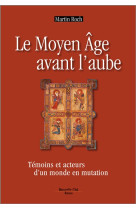 MOYEN AGE AVANT L-AUBE - ROCH MARTIN - NOUVELLE CITE