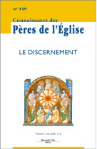 DISCERNEMENT / CONNAISSANCE DES PERES DE L-EGLISE NO 149 - COLLECTIF - NC