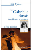 PRIER 15 JOURS AVEC GABRIELLE BOSSIS - DESCOUVEMONT PIER. - NOUVELLE CITE