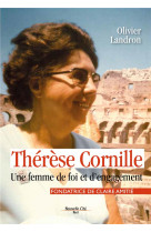 THERESE CORNILLE UNE FEMME DE FOI ET D-ENGAGEMENT - LANDRON OLIVIER - NOUVELLE CITE