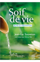 SOIF DE VIE JEUNE ET MEDITATION - BAIL/SOUVETON - NOUVELLE CITE