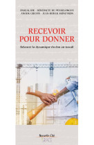 RECEVOIR POUR DONNER - IDE PASCAL - NOUVELLE CITE