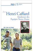 PRIER 15 JOURS AVEC HENRI CAFFAREL NED - ALLEMAND JEAN - NOUVELLE CITE