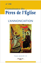 CONNAISSANCE DES PERES DE L-EGLISE NO 156 / L-ANNONCIATION - COLLECTIF - NOUVELLE CITE