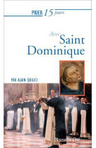 PRIER 15 JOURS AVEC SAINT DOMINIQUE / NED - QUILICI ALAIN - NOUVELLE CITE