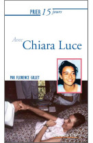 PRIER 15 JOURS AVEC CHIARA LUCE NED - GILLET FLORENCE - NOUVELLE CITE