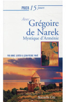 PRIER 15 JOURS AVEC GREGOIRE DE NAREK - MYSTIQUE D-ARMENIE - MAHE JEAN PIERRE - NOUVELLE CITE