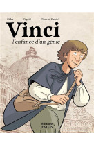 VINCI L-ENFANCE D-UN GENIE -  - FATON JEUNESSE