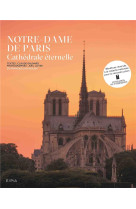 NOTRE DAME DE PARIS / CATHEDRALE ETERNELLE - GAUVARD ET LAITER - EPA