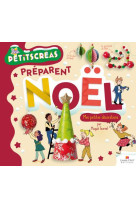 PETITS CREAS PREPARENT NOEL - TOURSEL MAGALI - EMMA PROT