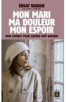 MON MARI, MA DOULEUR, MON ESPOIR - HAIDAR ENSAF - Archipoche