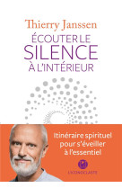 ECOUTER LE SILENCE A L-INTERIEUR - JANSSEN THIERRY - ICONOCLASTE