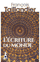 ECRITURE DU MONDE (L) - TAILLANDIER FRANC. - MON POCHE