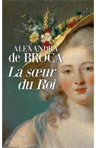 SOEUR DU ROI (LA) - DE BROCA ALEXANDRA - MON POCHE