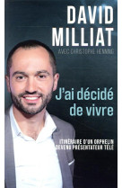 J-AI DECIDE DE VIVRE - MILLIAT DAVID - MON POCHE