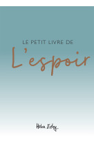 PETIT LIVRE DE L-ESPOIR - HELEN EXLEY - EXLEY