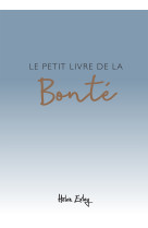 PETIT LIVRE DE LA BONTE - HELEN EXLEY - EXLEY