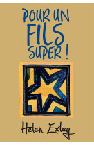 POUR UN FILS SUPER ! - HELEN EXLEY - EXLEY