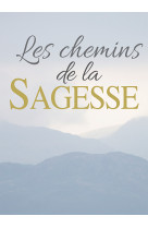 CHEMINS DE LA SAGESSE - HELEN EXLEY - EXLEY